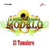 La Irresistible Banda Modelo - El Tamalero - Single